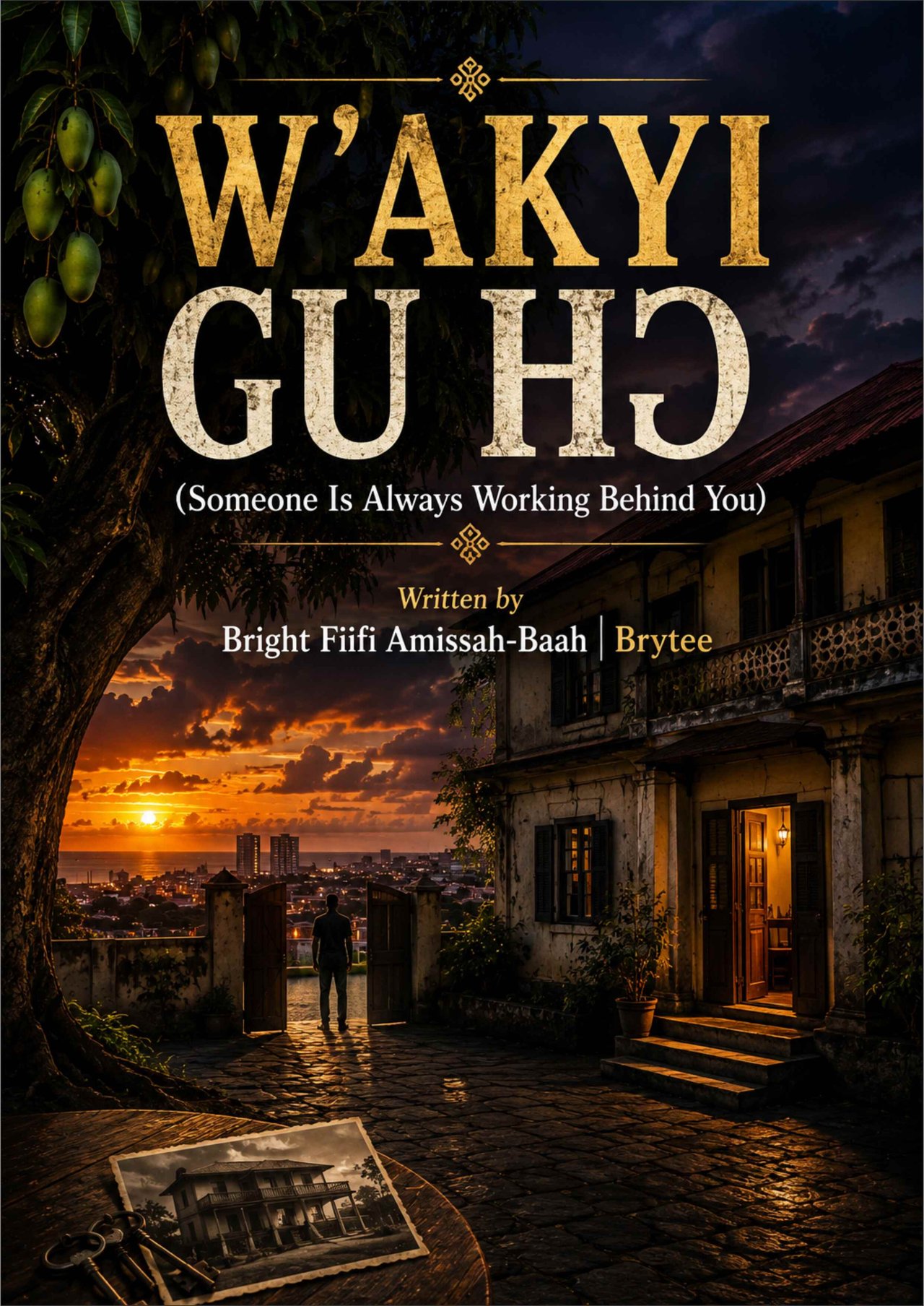 W'AKYI GU HƆ (Someone Is Always Working Behind You)